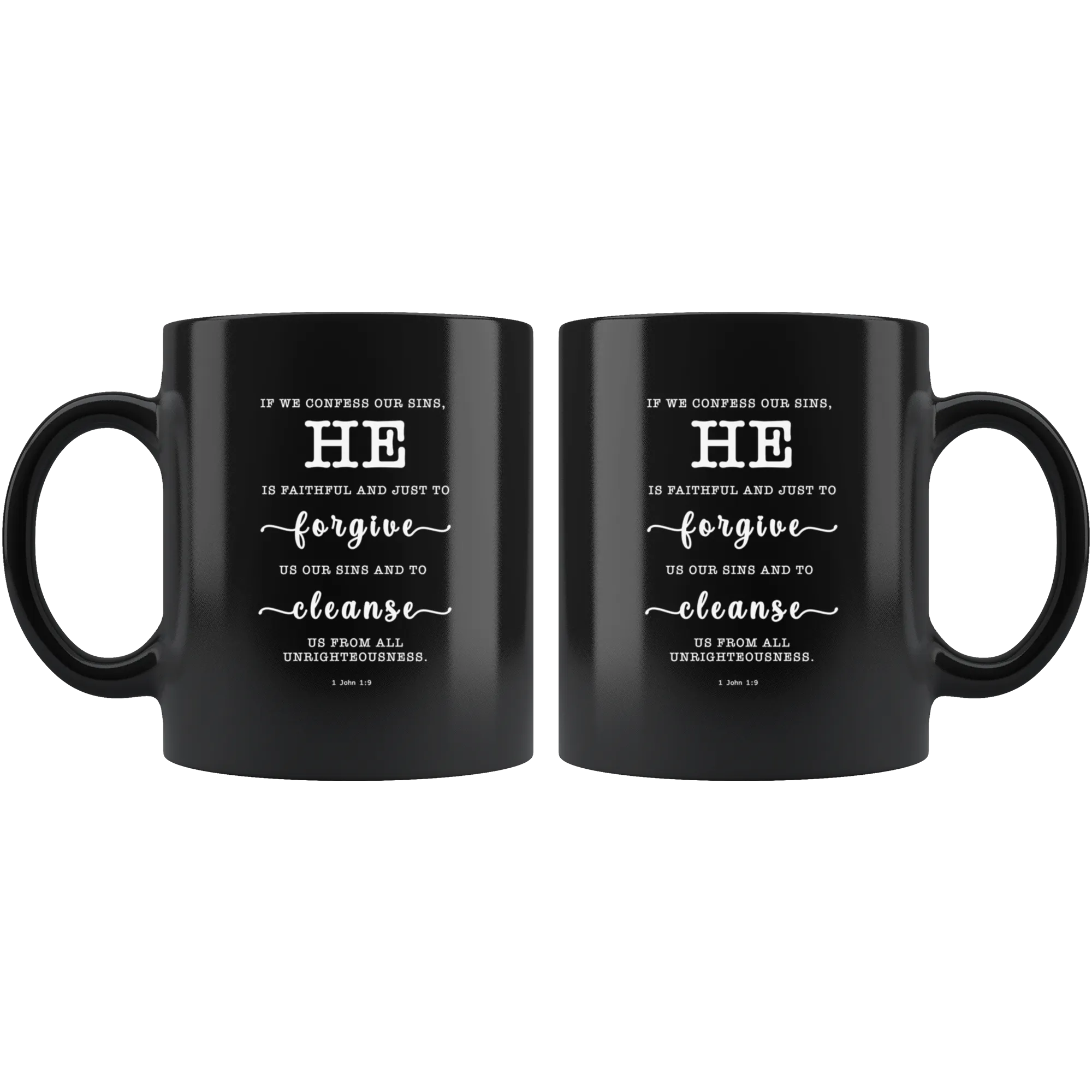 Typography Dishwasher Safe Black Mugs - He Is Faithful And Just To Forgive ~1 John 1:9~